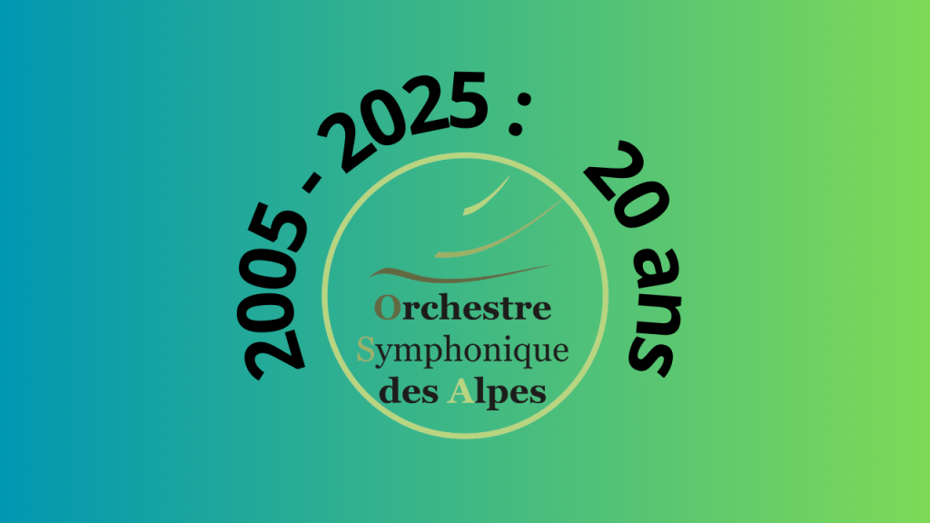 2005-2025 : les 20 ans de l'orchestre Symphonique des Alpes